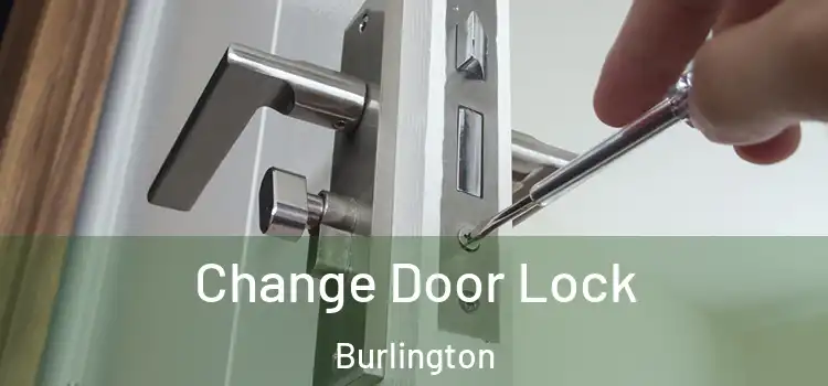  Change Door Lock Burlington