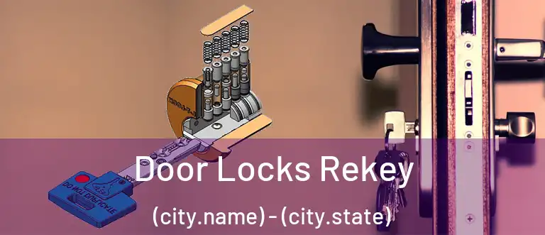  Door Locks Rekey (city.name) - (city.state)